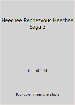 Heechee Rendezvous Heechee Saga 3 B004GJ0XEO Book Cover