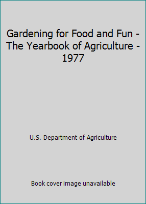 Gardening for Food and Fun - The Yearbook of Ag... B002B13Y7C Book Cover