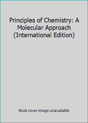 Principles of Chemistry: A Molecular Approach (... 0321657713 Book Cover