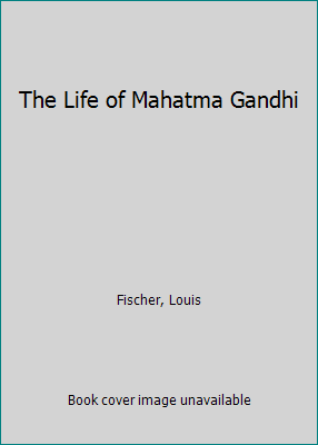 The Life of Mahatma Gandhi B000HJ4I02 Book Cover