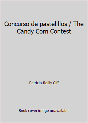 Concurso de pastelillos / The Candy Corn Contest 0922852448 Book Cover