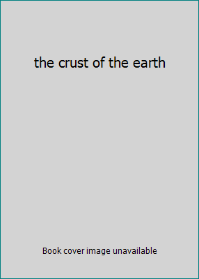 the crust of the earth B000VKXJHU Book Cover