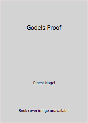 Godels Proof B001R1KIEY Book Cover