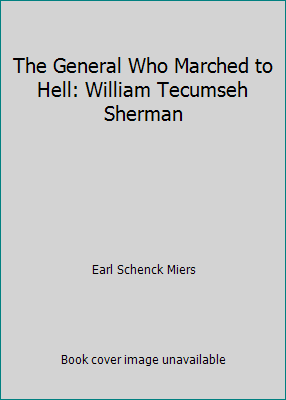 The General Who Marched to Hell: William Tecums... B000RAEPN6 Book Cover