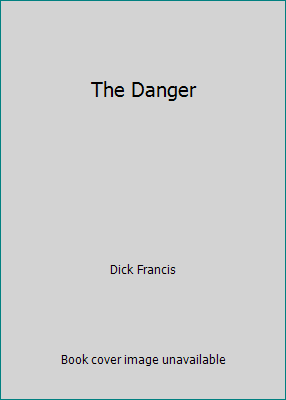 The Danger B002A1OXKU Book Cover