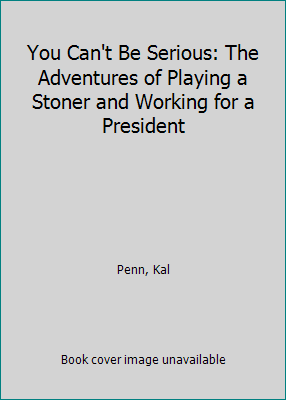 You Can't Be Serious: The Adventures of Playing... 1328566358 Book Cover