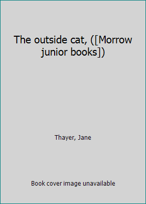 The outside cat, ([Morrow junior books]) B0007DUDWK Book Cover