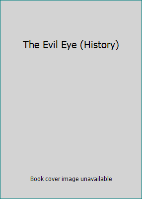 The Evil Eye (History) 023105825X Book Cover