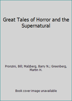 Great Tales of Horror and the Supernatural 1578661714 Book Cover