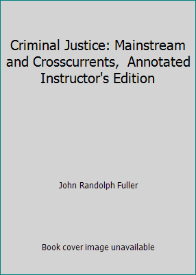 Criminal Justice: Mainstream and Crosscurrents,... 013192656X Book Cover