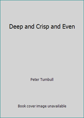 Deep and Crisp and Even [Large Print] 0708908306 Book Cover
