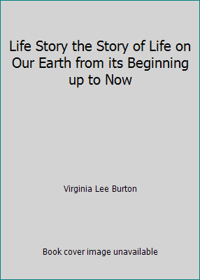 Life Story the Story of Life on Our Earth from ... B0070PNNIO Book Cover