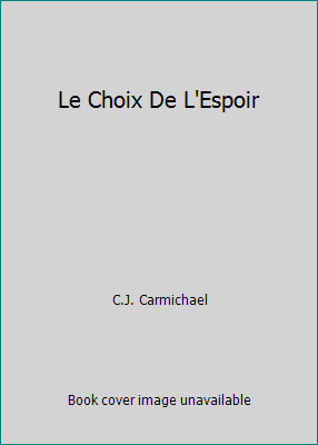 Le Choix De L'Espoir 0373421141 Book Cover