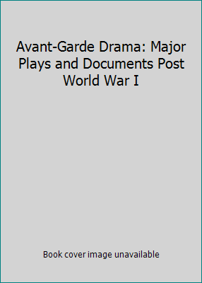 Avant-Garde Drama: Major Plays and Documents Po... B000JV14GE Book Cover