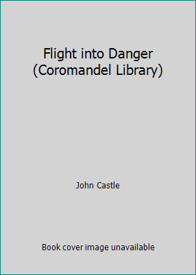 Flight into Danger (Coromandel Library) 005000073X Book Cover