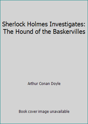Sherlock Holmes Investigates: The Hound of the ... 0752527215 Book Cover