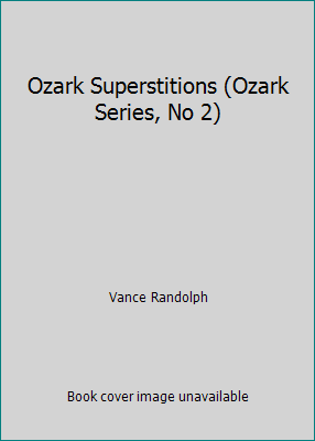 Ozark Superstitions (Ozark Series, No 2) 096379132X Book Cover