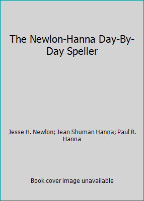 The Newlon-Hanna Day-By-Day Speller B000N7DHGO Book Cover