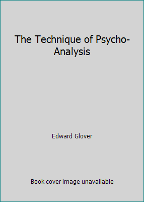 The Technique of Psycho-Analysis B000CDW9OK Book Cover