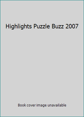 Highlights Puzzle Buzz 2007 0875342639 Book Cover