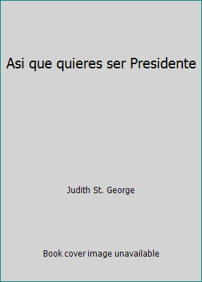 Asi que quieres ser Presidente [Spanish] 0439431840 Book Cover