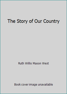 The Story of Our Country B001PQEDOC Book Cover