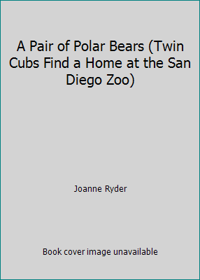 A Pair of Polar Bears (Twin Cubs Find a Home at... 0545000742 Book Cover