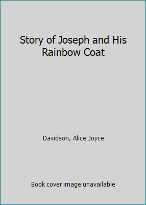 Story of Joseph and His Rainbow Coat 076671733X Book Cover