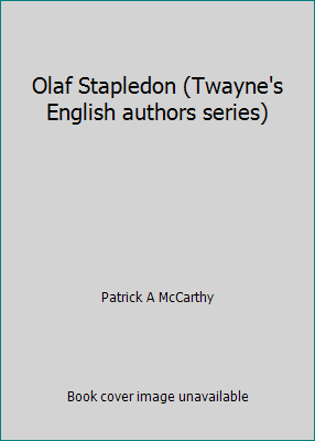 Olaf Stapledon (Twayne's English authors series) 0805768262 Book Cover