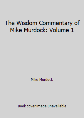 The Wisdom Commentary of Mike Murdock: Volume 1 B0099ZPRIW Book Cover