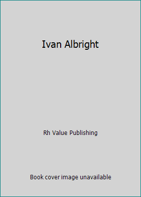 Ivan Albright 0517400197 Book Cover