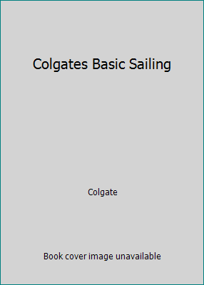 Colgates Basic Sailing 067160970X Book Cover