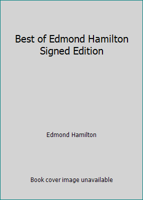 Best of Edmond Hamilton Signed Edition B004SUMF5G Book Cover