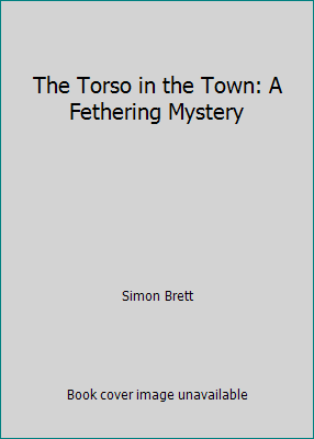 The Torso in the Town: A Fethering Mystery [Large Print] 0754018431 Book Cover