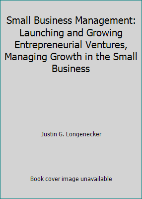 Small Business Management: Launching and Growin... 0324611749 Book Cover