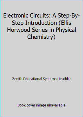 Electronic Circuits: A Step-By-Step Introductio... 0132501759 Book Cover