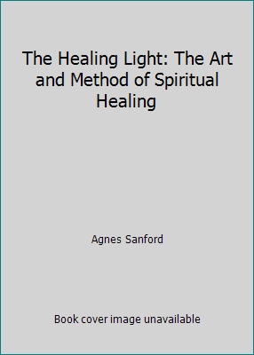 The Healing Light: The Art and Method of Spirit... B000FY24PU Book Cover
