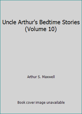 Uncle Arthur's Bedtime Stories (Volume 10) B002D9DBPM Book Cover