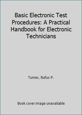 Basic Electronic Test Procedures: A Practical H... B00SCECBT4 Book Cover
