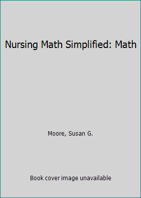 Nursing Math Simplified: Math 0943202221 Book Cover
