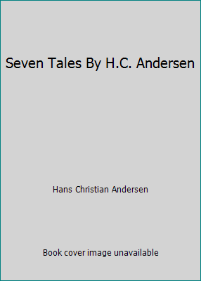 Seven Tales By H.C. Andersen B0047MEDHS Book Cover