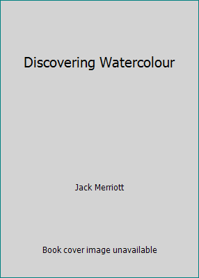 Discovering Watercolour 0713623845 Book Cover