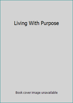 Living With Purpose 1593281870 Book Cover