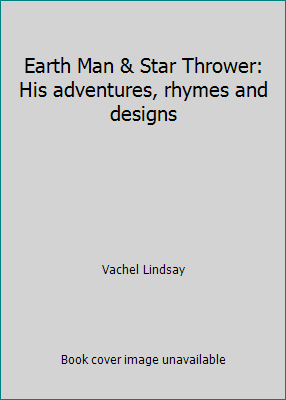 Earth Man & Star Thrower: His adventures, rhyme... B000K1RP4S Book Cover