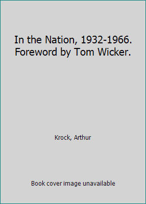 In the Nation, 1932-1966. Foreword by Tom Wicker. B00BSK9TZ8 Book Cover