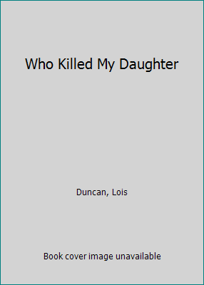 Who Killed My Daughter 0440900581 Book Cover