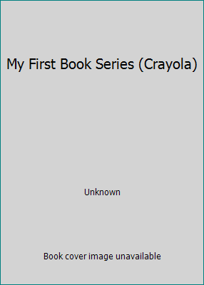 My First Book Series (Crayola) 1403787182 Book Cover