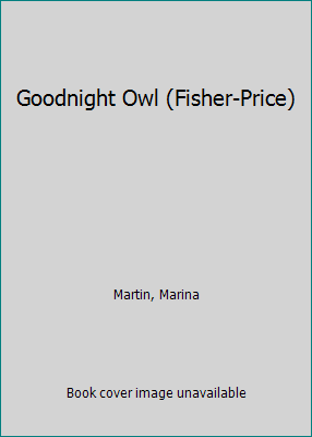 Goodnight Owl (Fisher-Price) 0988033968 Book Cover