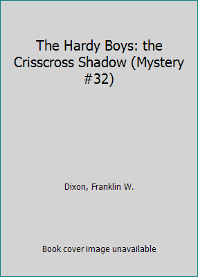 The Hardy Boys: the Crisscross Shadow (Mystery ... B004BJXWXI Book Cover