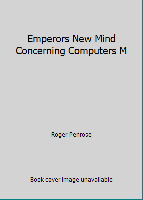 Emperors New Mind Concerning Computers M B000UDSNHO Book Cover